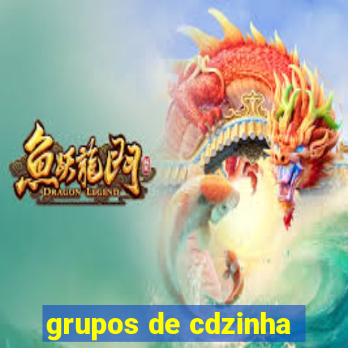 grupos de cdzinha